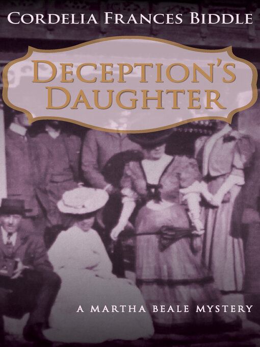 Title details for Deception's Daughter by Cordelia Frances Biddle - Available